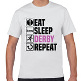 EAT, SLEEP, DERBY, REPEAT T