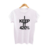 I Keep It 420% - #420LIFE