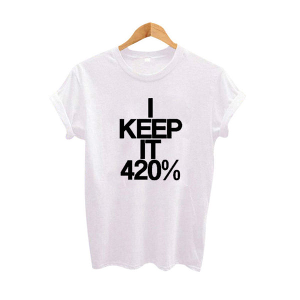 I Keep It 420% - #420LIFE