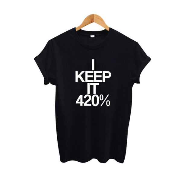 I Keep It 420% - #420LIFE